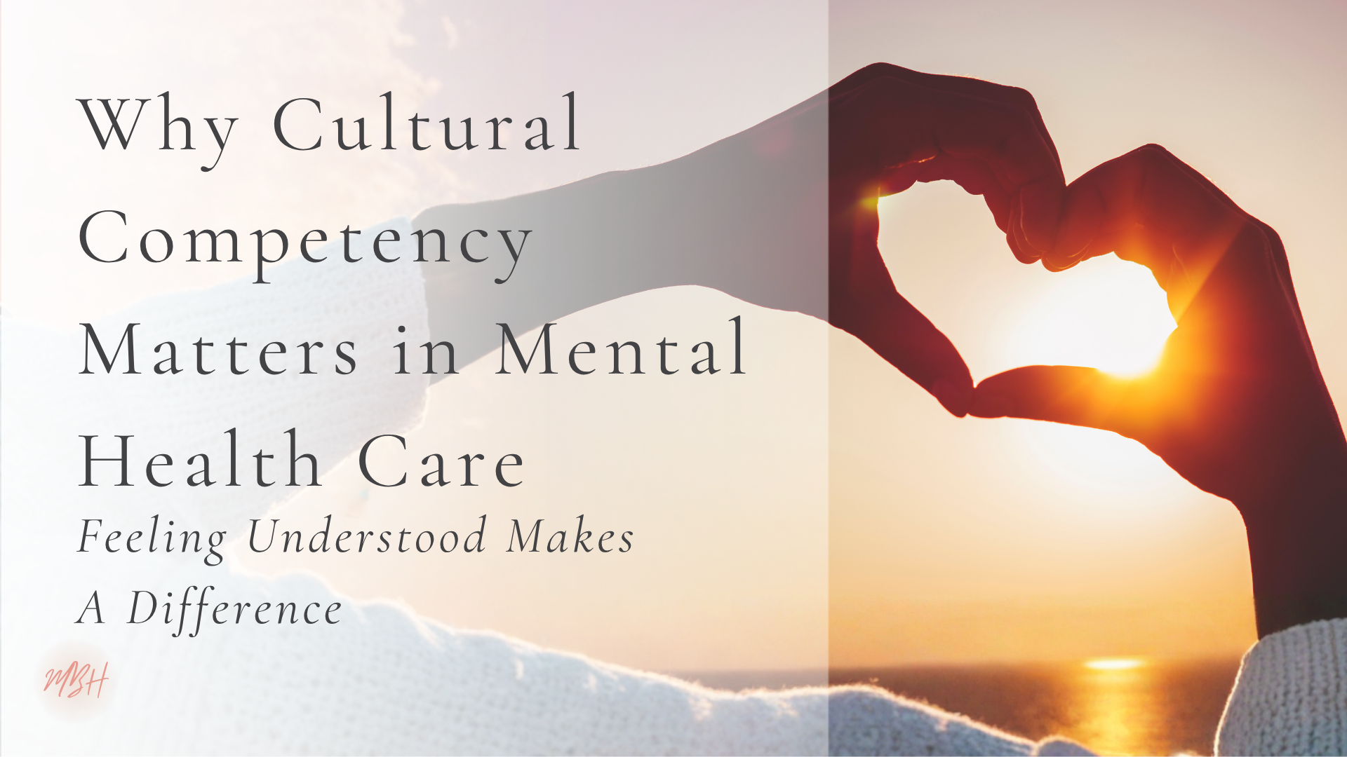 Why Cultural Competency Matters in Mental Health Care