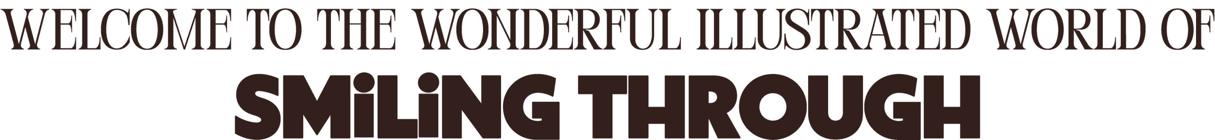 Welcome to the illustrated world of smiling through