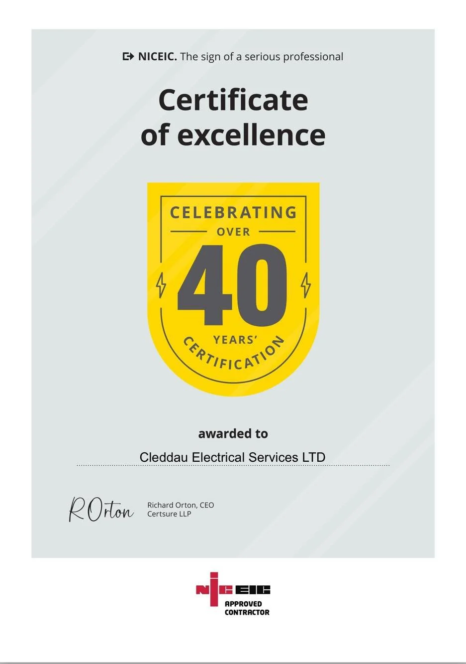 Certificate of excellence awarded to Cleddau Electrical Services LTD, celebrating over 40 years of certification, signed by CEO Richard Orton, with NICEIC approval logo at the bottom.