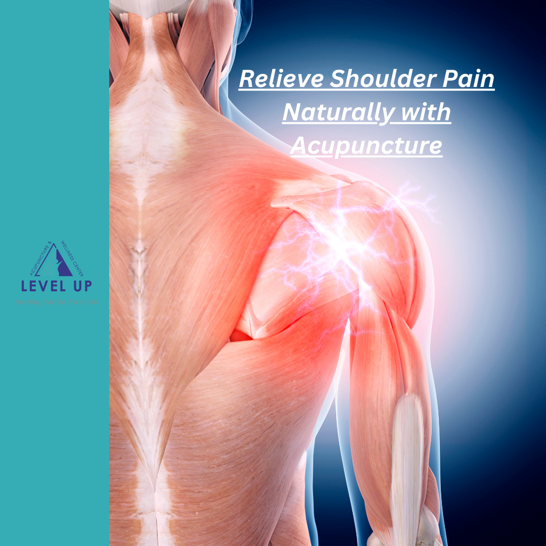 Relieve Shoulder Pain Naturally with Acupuncture