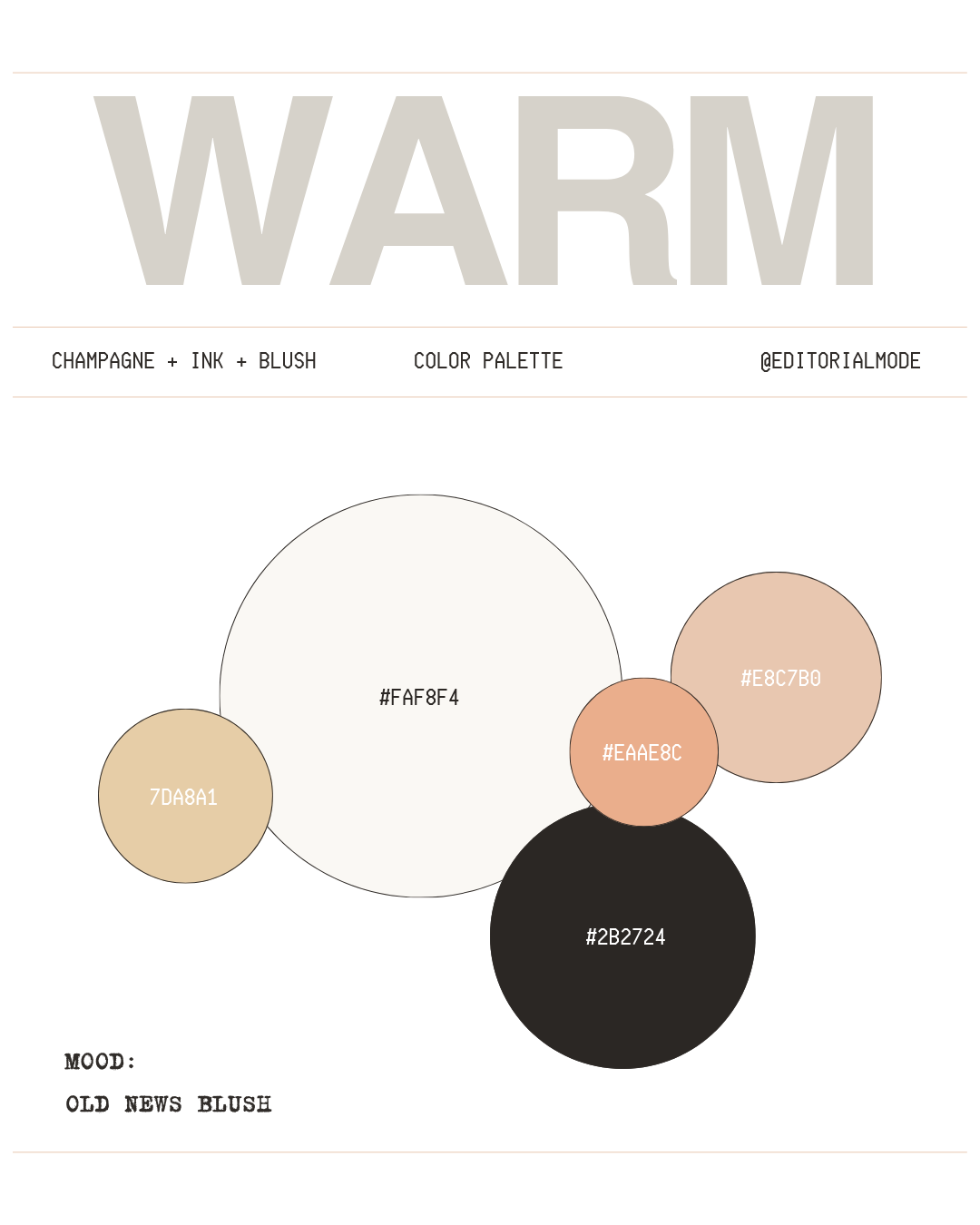 Image featuring a color palette with five overlapping circles showcasing different shades. The circles display hex codes: #FAF8F4, #E8B7B0, #EAE8C, #2B2724, and #7DA8A1. The header has large text saying 'WARM' in gray, with additional text below noti