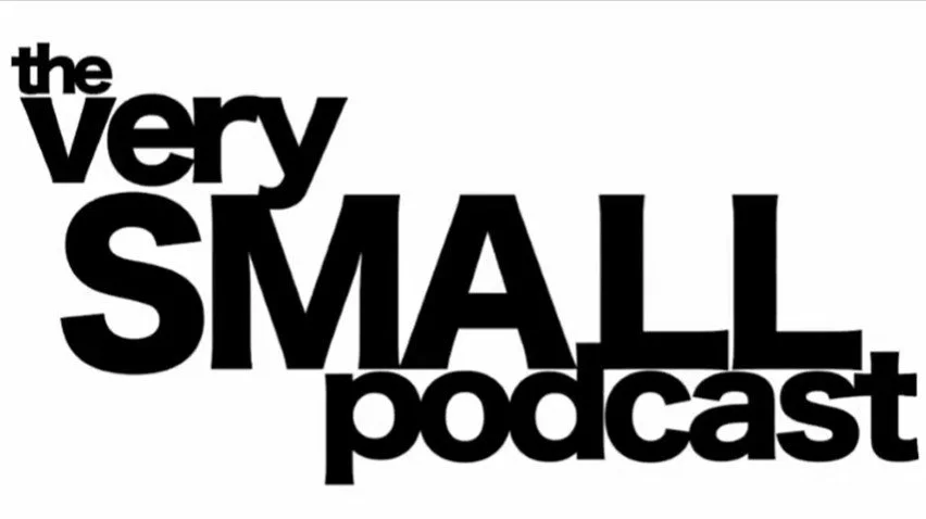 Logo for 'The Very Small Podcast' with black text on a white background, arranged in a playful, stacked layout.