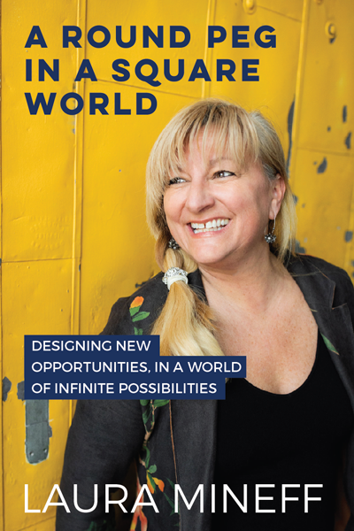 Book cover titled "A Round Peg in a Square World" by Laura Mineff, featuring a smiling woman with blonde hair in a ponytail, wearing earrings, standing against a yellow background with some chipped paint.