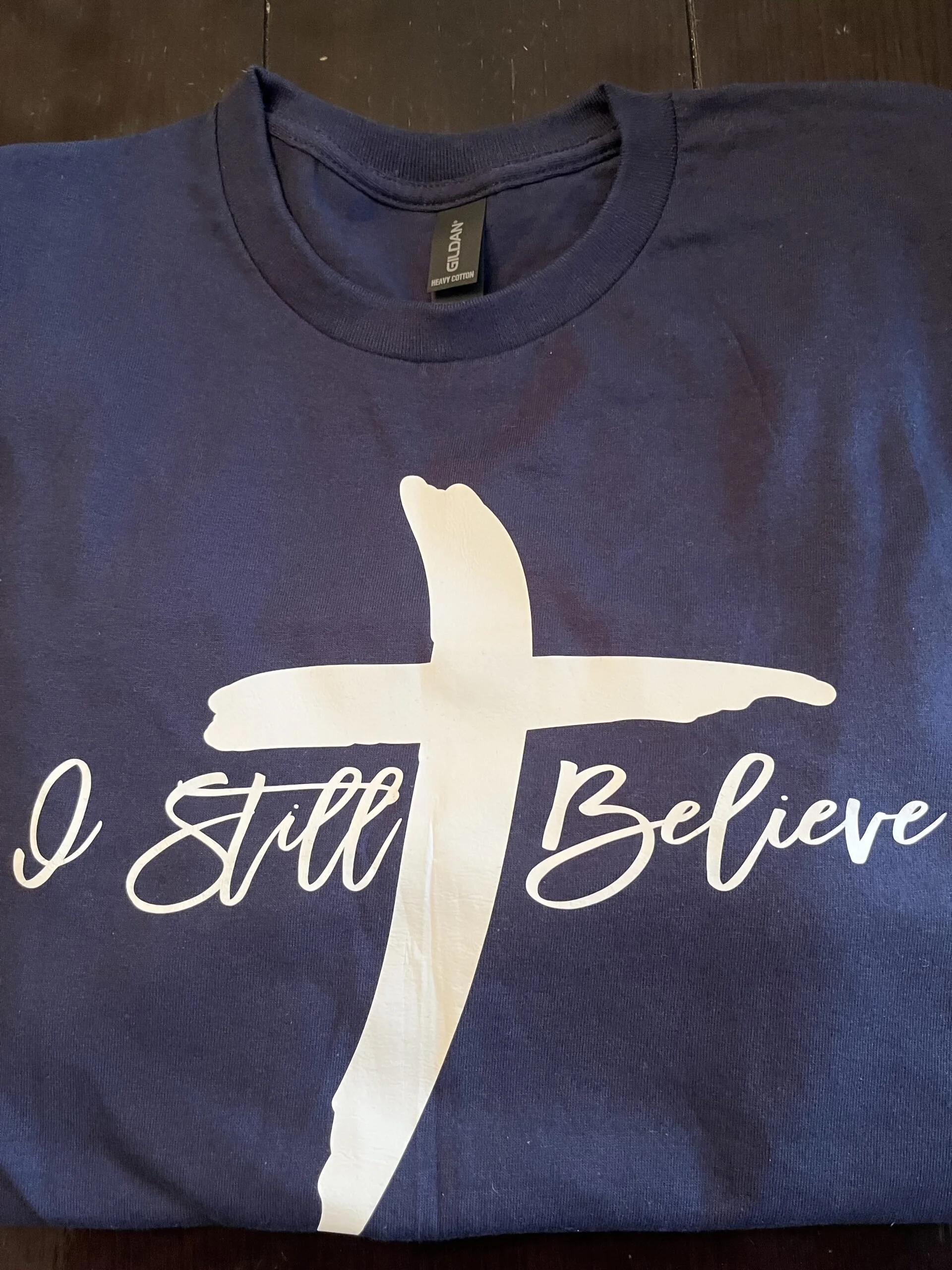 I Still Believe T-shirt
