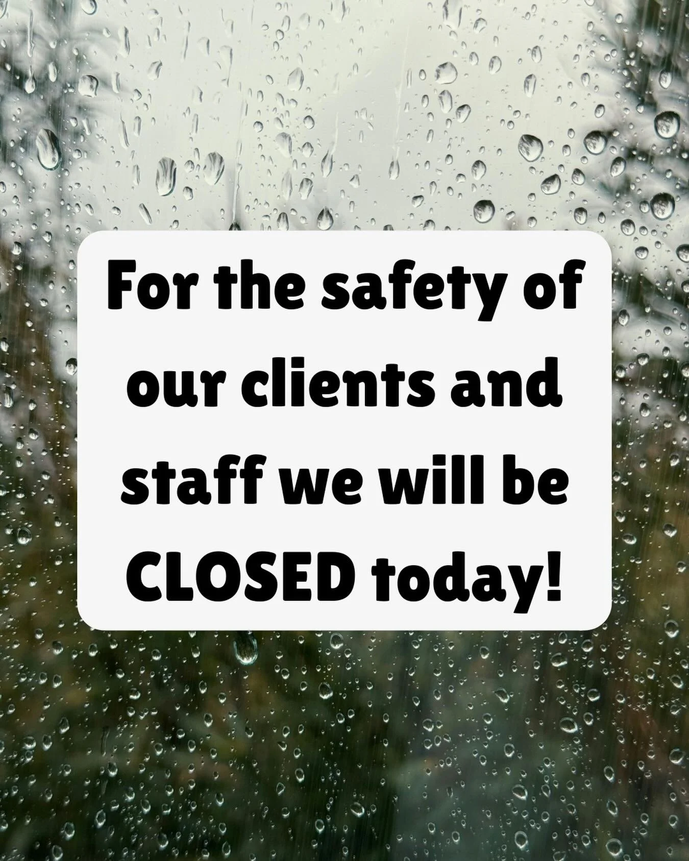 Due to the inclement weather expected we will be closed today

Everyone be safe!