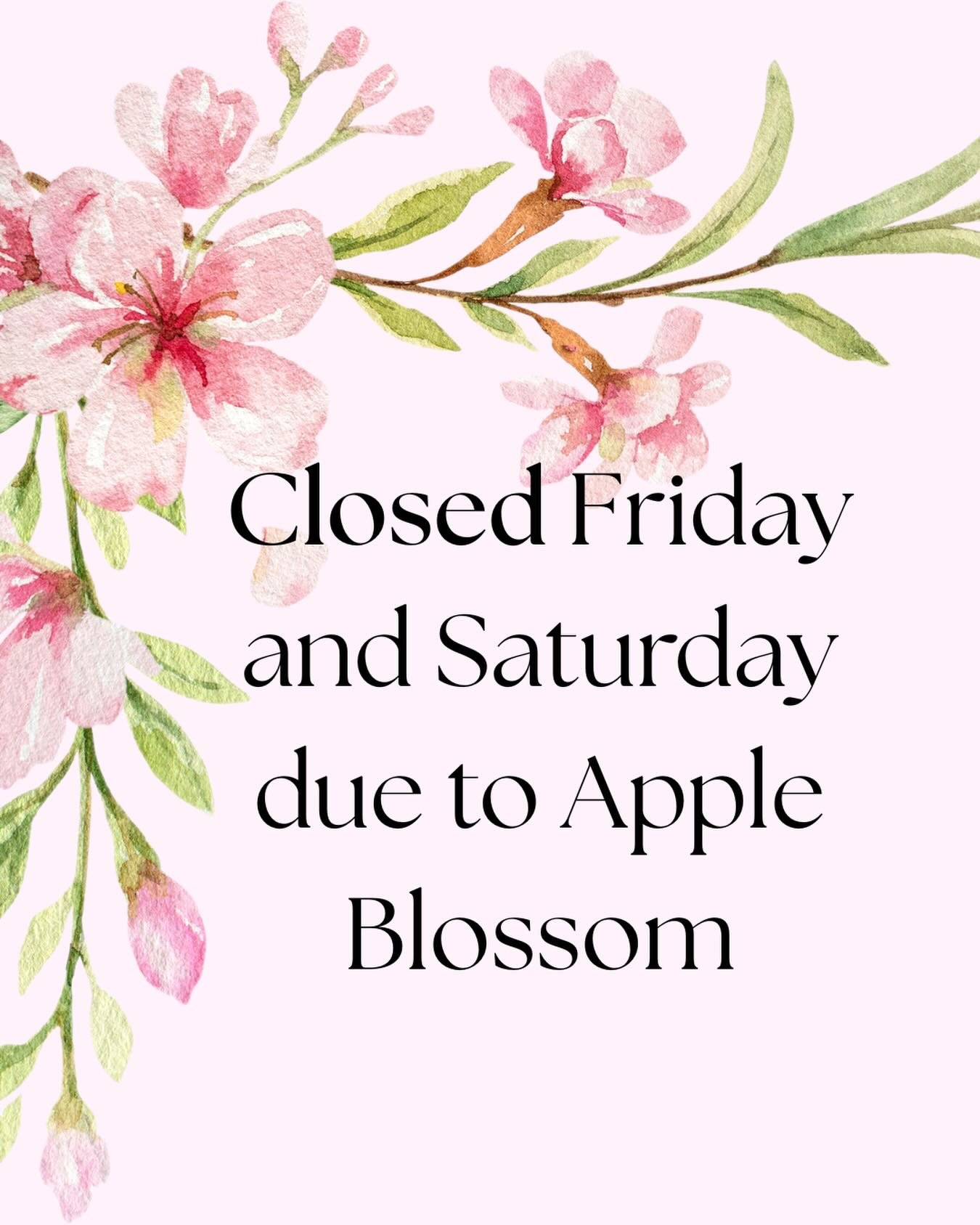 🌸 We&rsquo;re closed for Apple Blossom 🌸 

Enjoy the festivities, stay safe, and we&rsquo;ll see you soon!