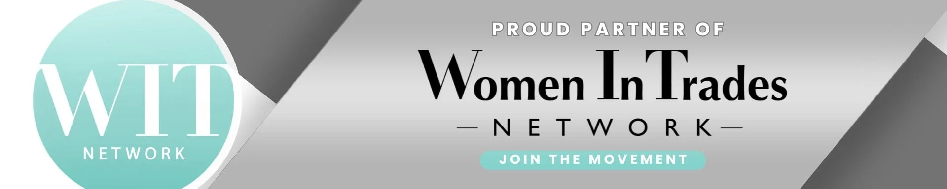 a banner is shown that says "Proud Partner of Women In Trades Network" - Join the movement! I t is stylized in calming blues and greys