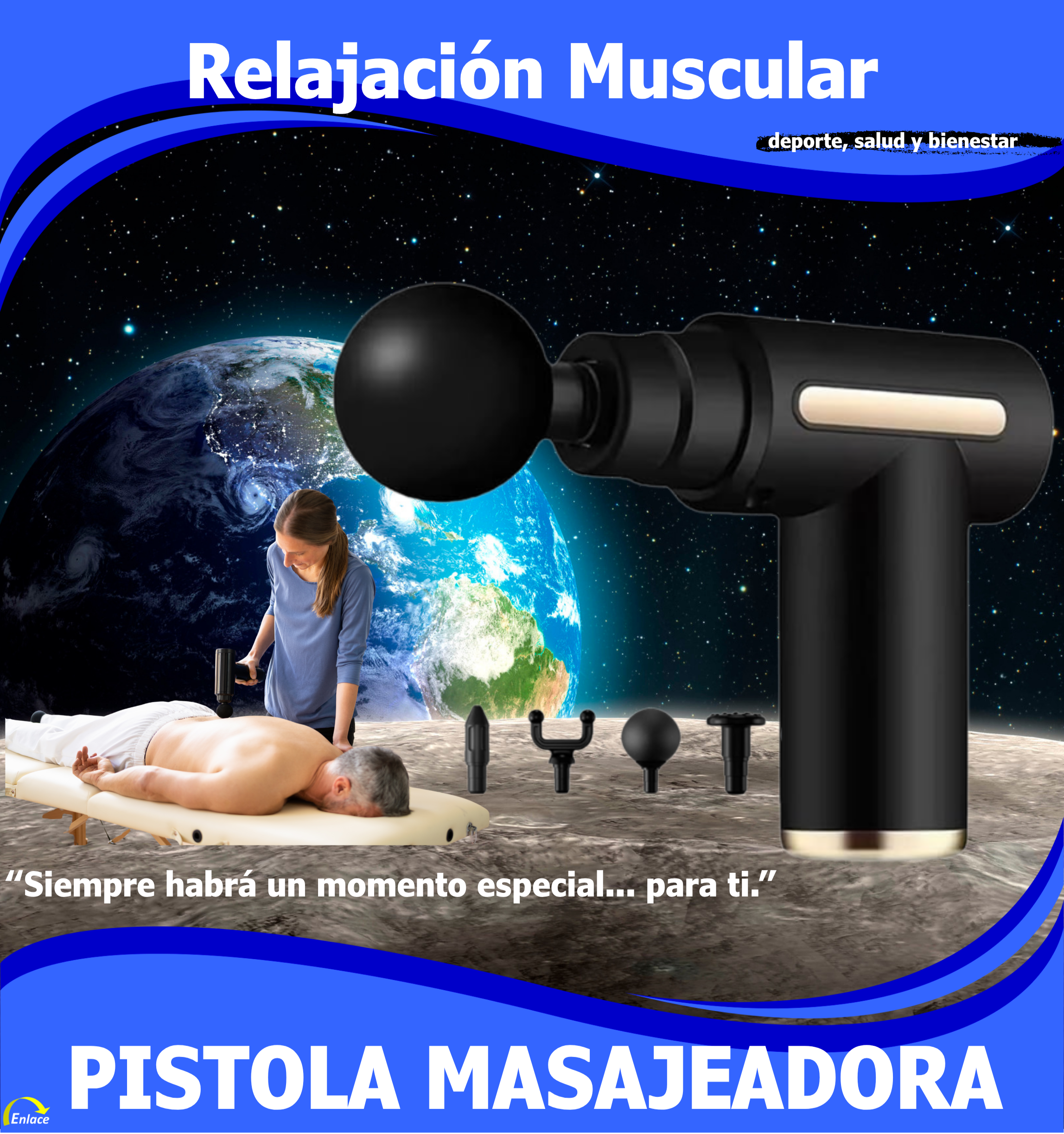 A massage gun equipped with multiple attachments, with a person receiving a back massage on a massage table, set against a space background with Earth and stars. There is a quote in Spanish: "Siempre habrá un momento especial... para ti." The text at the top reads "Relajación Muscular" and at the bottom, "Pistola Masajeadora."