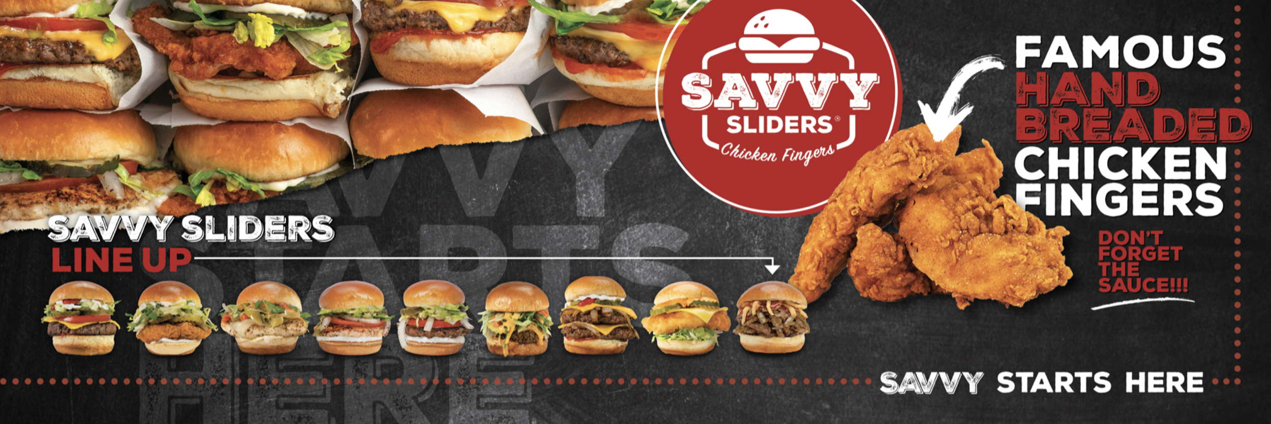 A display of various sandwiches, with a lineup of smaller burger images at the bottom. The focus is on breaded chicken fingers labeled as 'Famous Hand Breaded Chicken Fingers' with a reminder to 'Don't forget the sauce!' The logo for 'Savvy Slider Chicken Fingers' is prominently shown. The top part features images of different style sandwiches, and the bottom shows the line-up of burger icons.