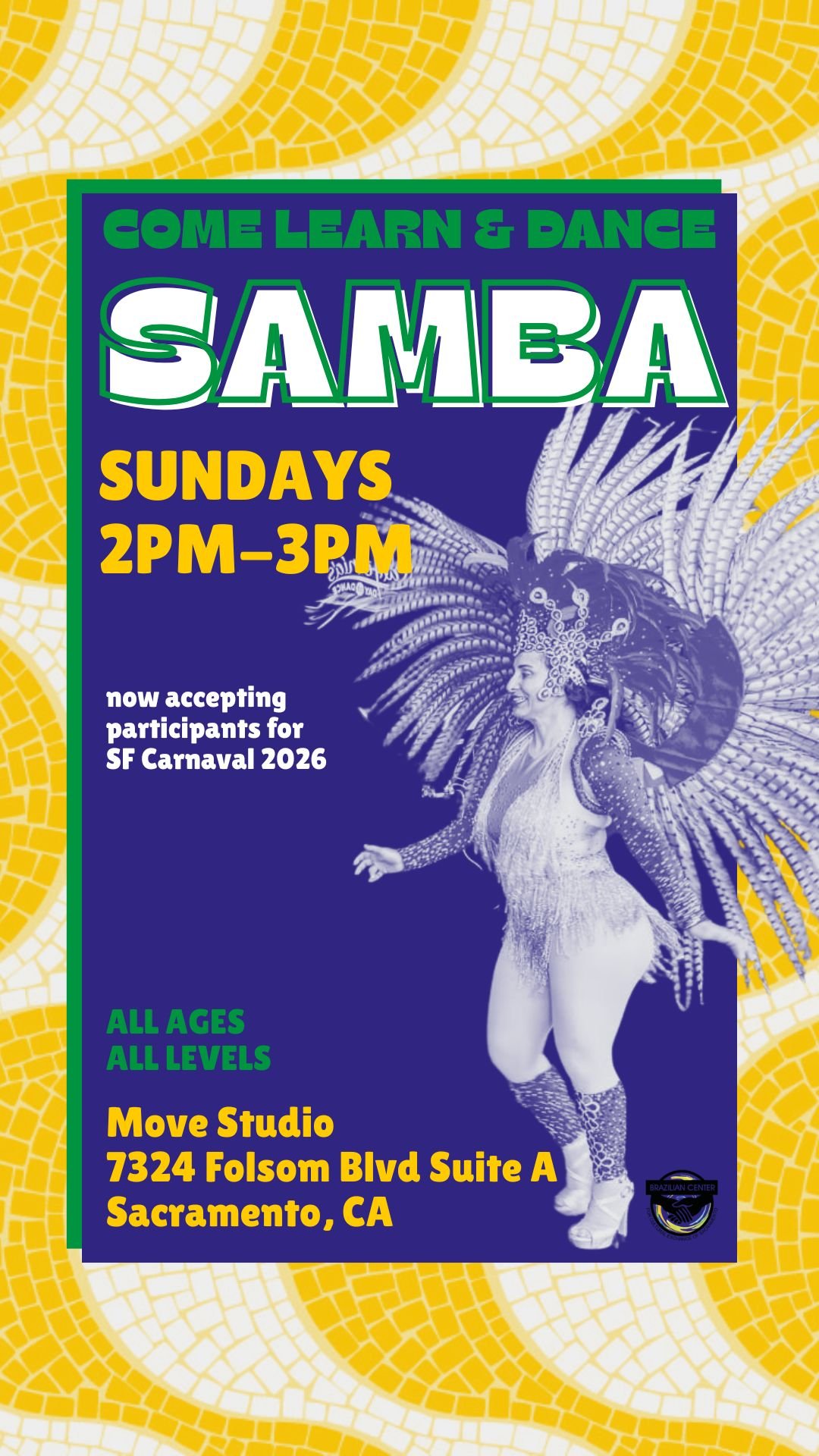 Flyer advertising samba dance classes on Sundays from 2 to 3 PM at Move Studio, Sacramento, CA, accepting participants for SF Carnival 2026, with a colorful background and an image of a woman in a samba costume.