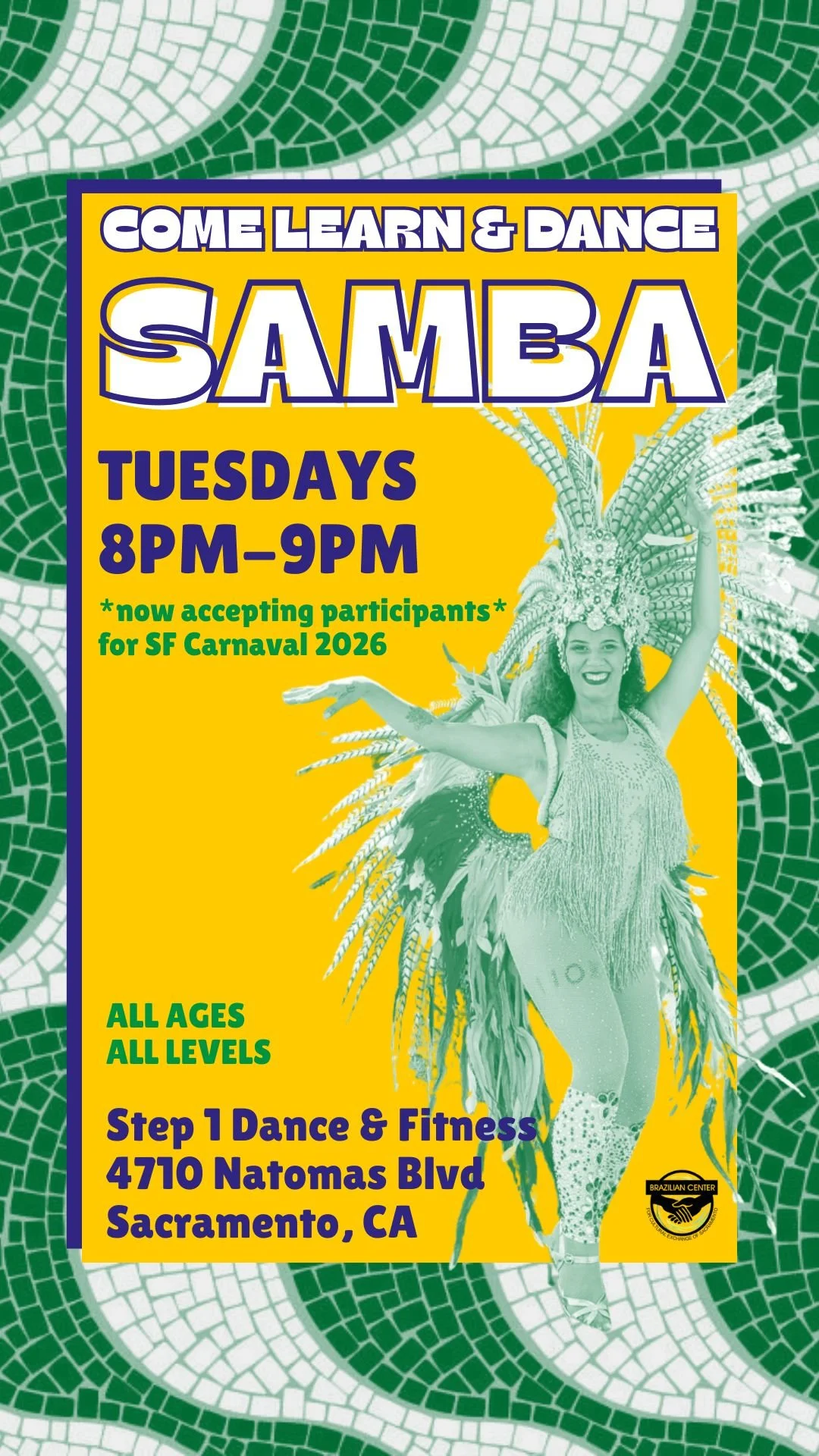 Flyer advertising samba dance classes every Tuesday from 8 to 9 PM at 4710 Natomas Blvd in Sacramento, California, now accepting participants for SF Carnival 2026. Features a smiling woman in a traditional samba costume with a feathered headdress against a green mosaic background.