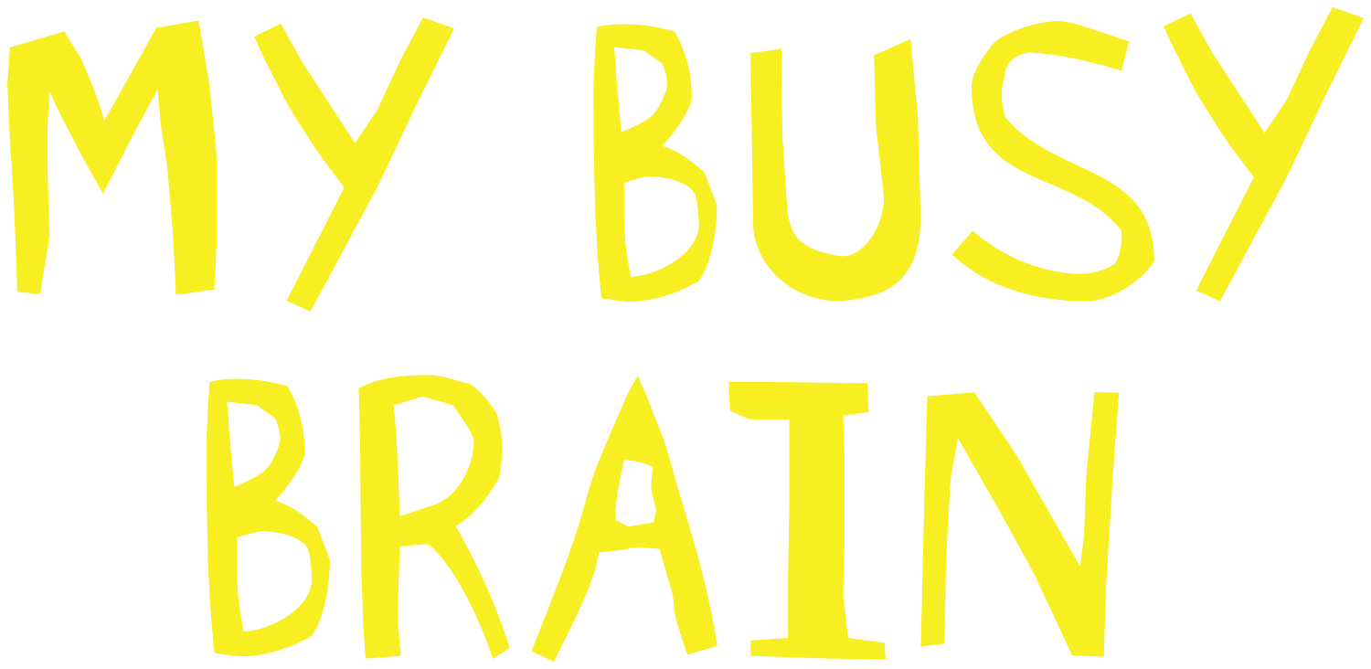 My Busy Brain
