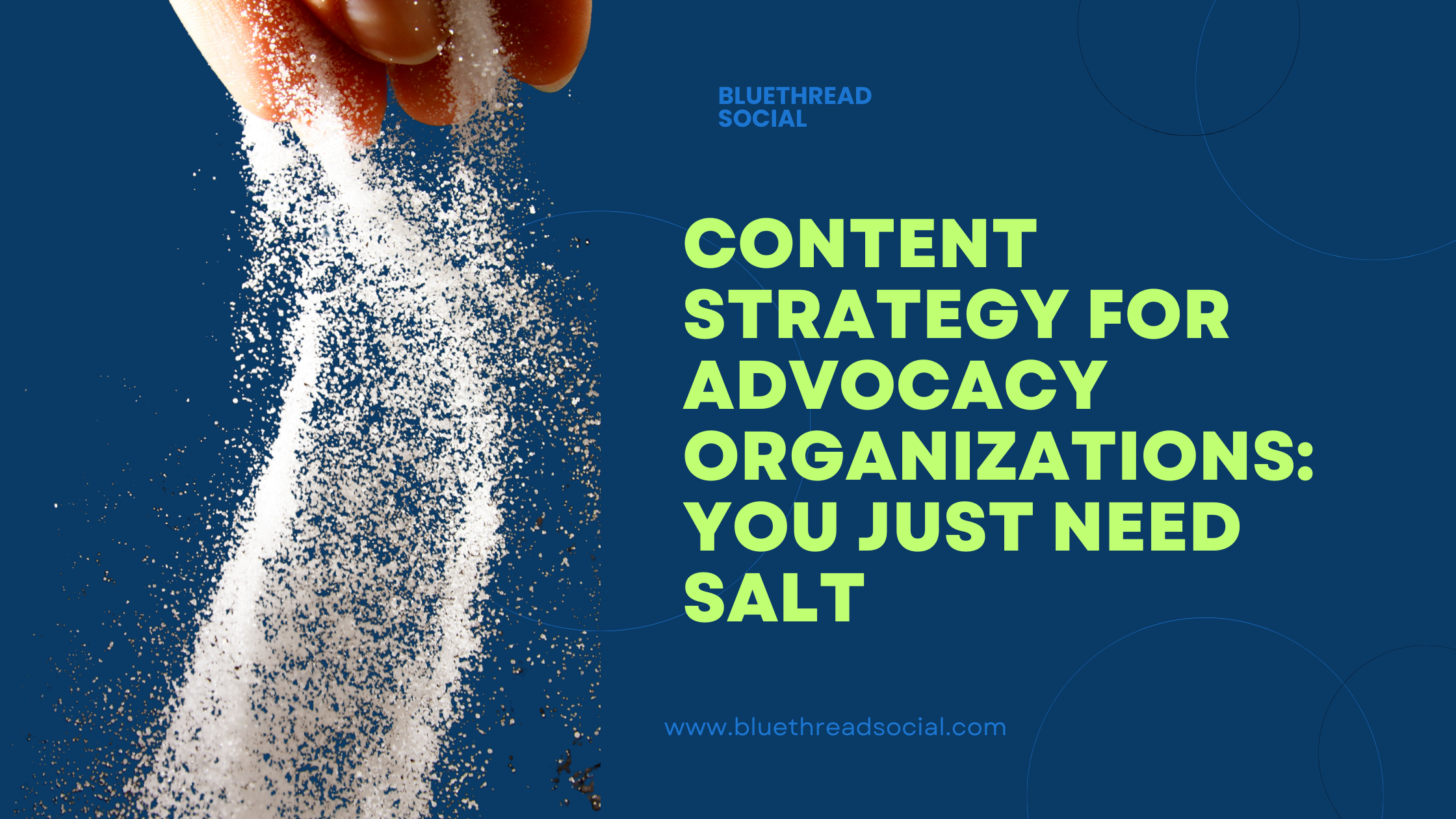 Content Strategy for Advocacy Organizations: You Just Need SALT
