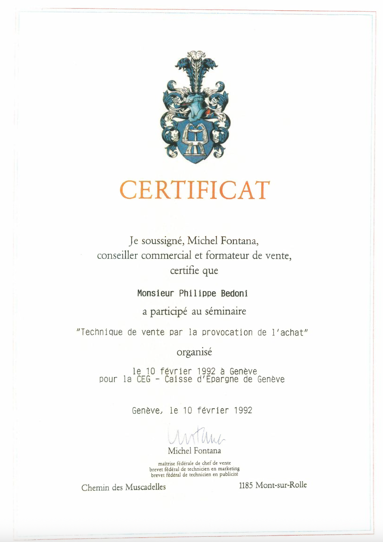 Certificat délivré à Monsieur Philippe Bedoni par Michel Fontana, pour sa participation à un séminaire en vente, daté du 10 février 1992 à Genève.