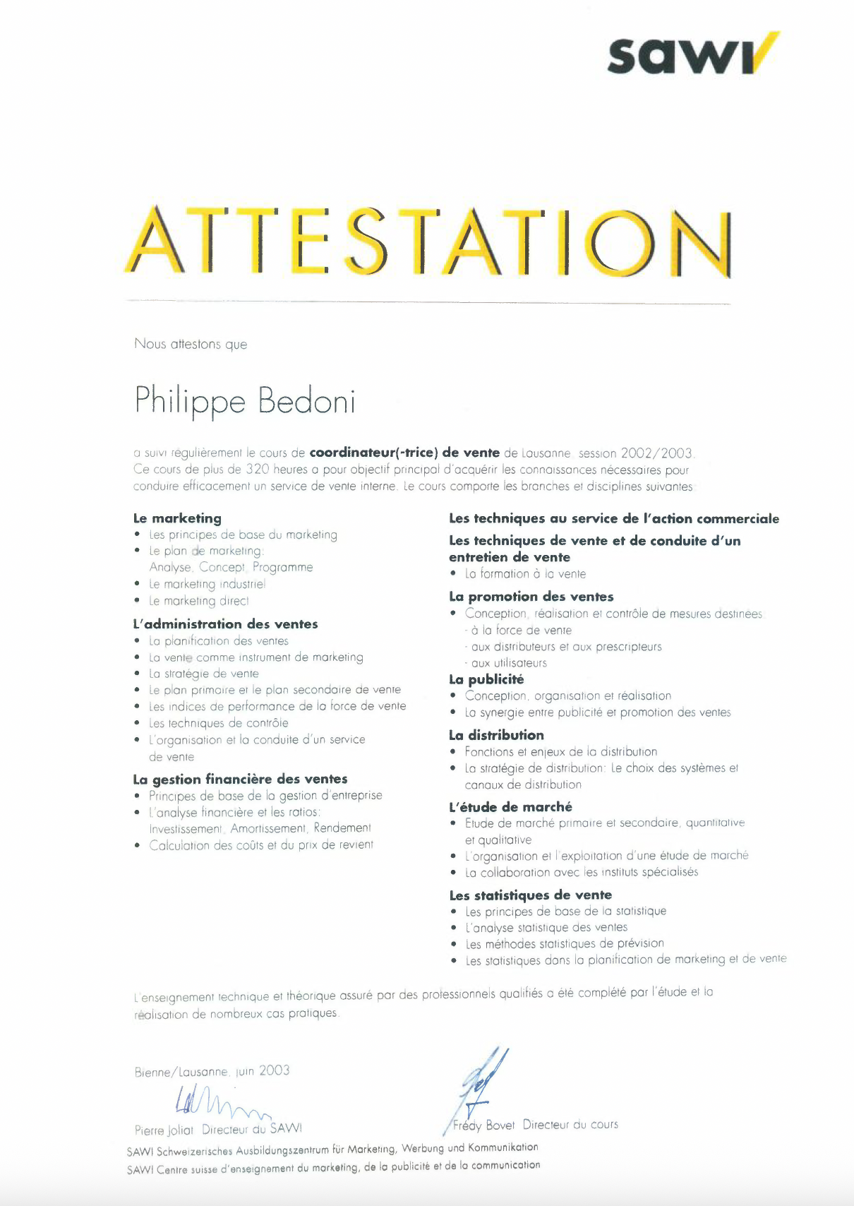 Attestation de formation en marketing, techniques de vente, organisation et gestion commerciale, statistique de vente, délivrée en juin 2003 à Lausanne. Signatures de Pierre Joliat et Frédy Bovet.
