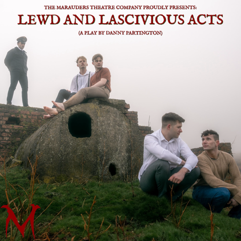 Poster for the play 'Lewd and Lascivious Acts' by Danny Partington, featuring five actors outdoors on a grassy area with a brick structure, overcast sky.