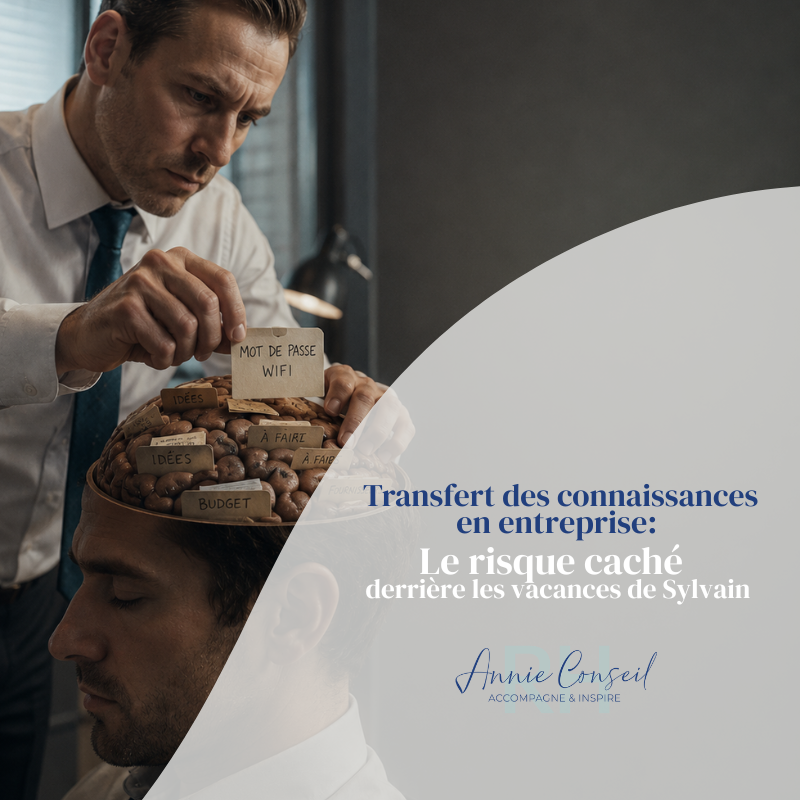 Transfert des connaissances en entreprise : le risque caché derrière les vacances de Sylvain