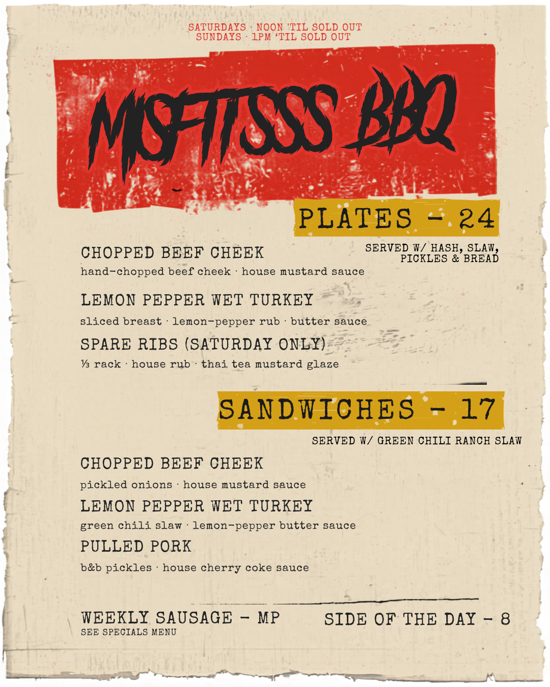 Menu for a BBQ restaurant featuring smoked meat plates for $24 and sandwiches for $17. Plates include chopped beef cheek, lemon pepper wet turkey, and spare ribs on Saturday. Sandwiches include chopped beef cheek, lemon pepper wet turkey, pulled pork, and weekly sausage, served with various sides. The restaurant is closed on Sundays and Saturdays after noon for plates, and the menu emphasizes smoked and grilled meats.