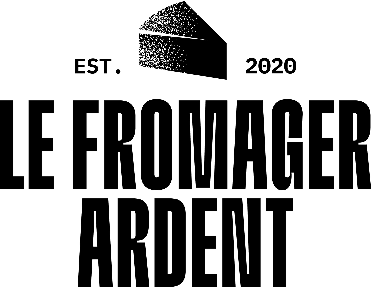LE FROMAGER ARDENT