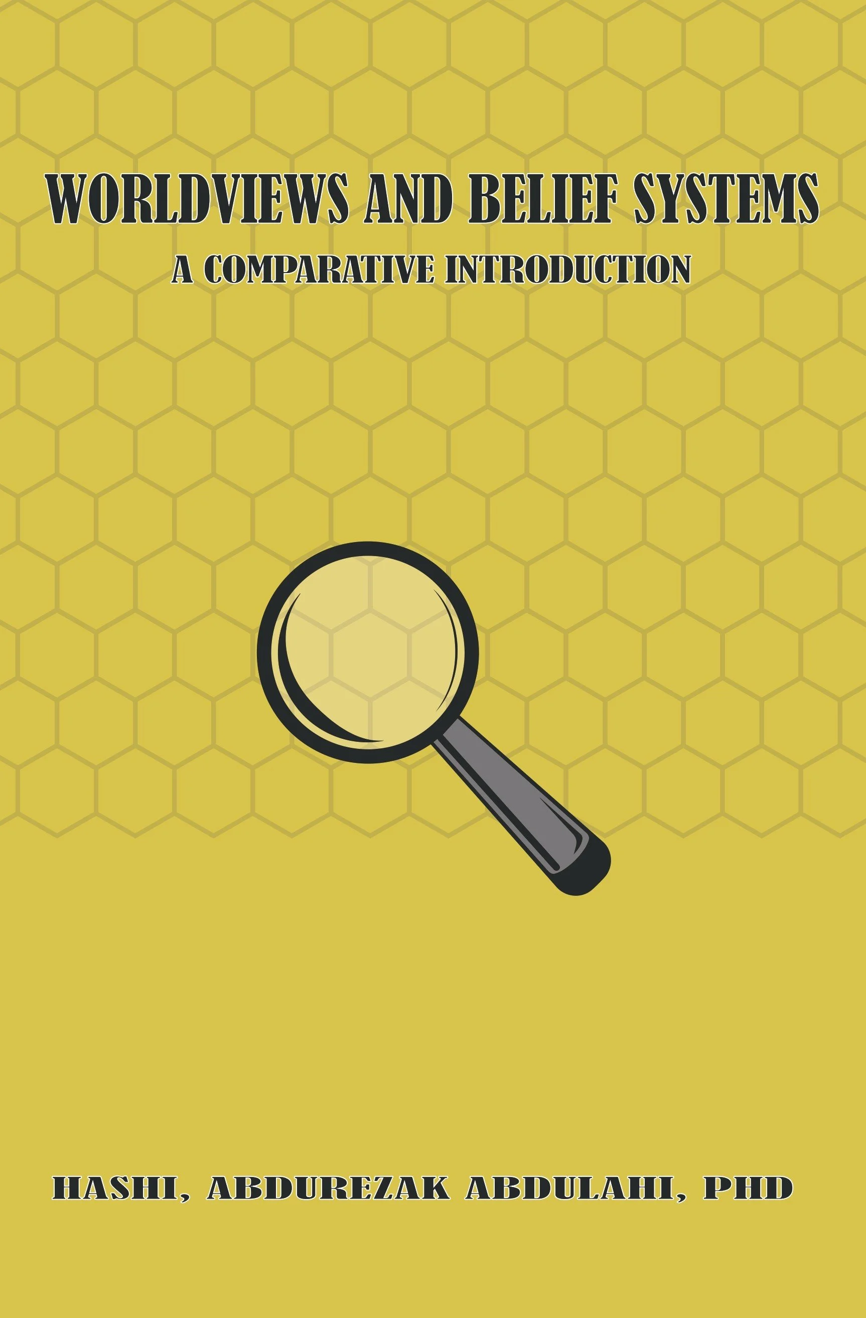 Worldviews And Belief Systems: A Comparative Introduction