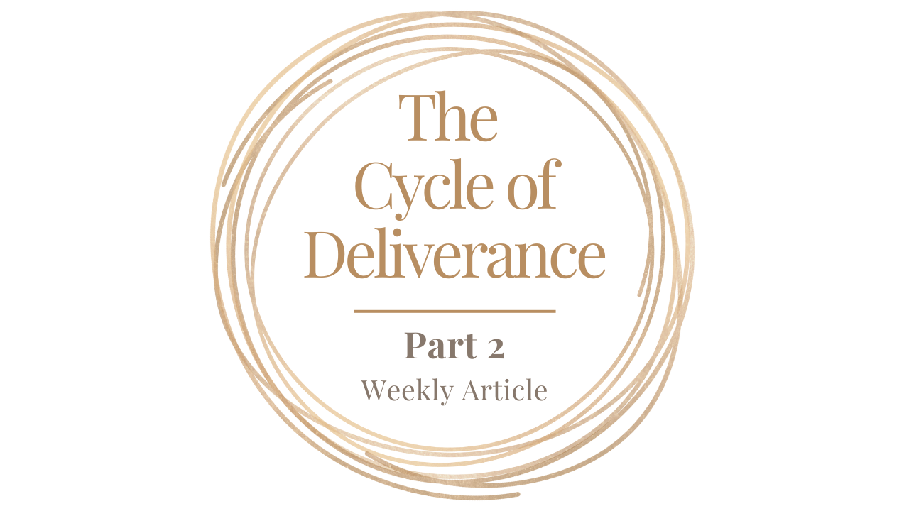 The Cycle Of Deliverance Part II