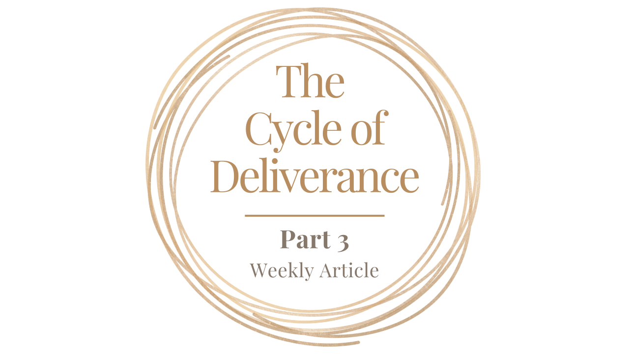 The Cycle Of Deliverance Part III