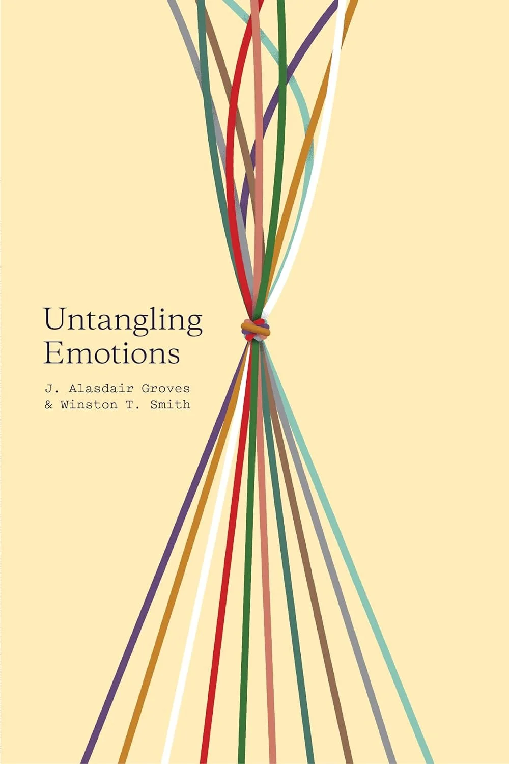 Untangling Emotions by J. Alasdair Groves &amp; Winston T. Smith