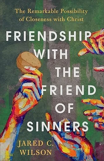 Friendship With the Friend of Sinners Part II