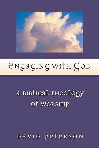 Engaging With God by David Peterson
