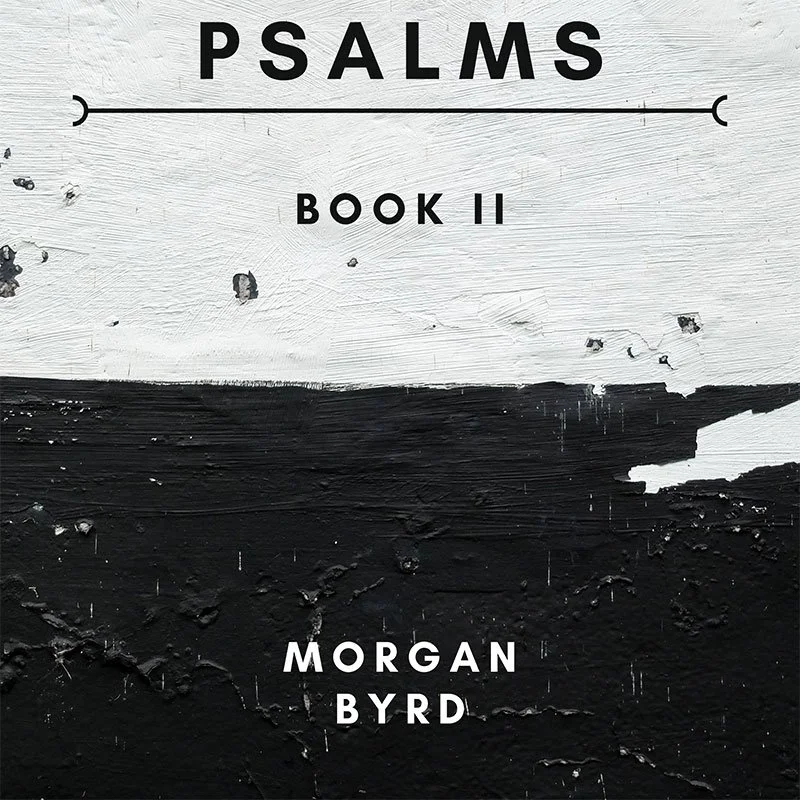 Book cover titled Psalms, Book II by Morgan Byrd, with a black and white abstract background.