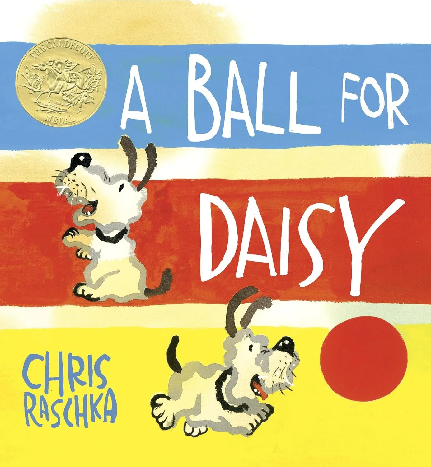 A Ball for Daisy  by Chris Raschka