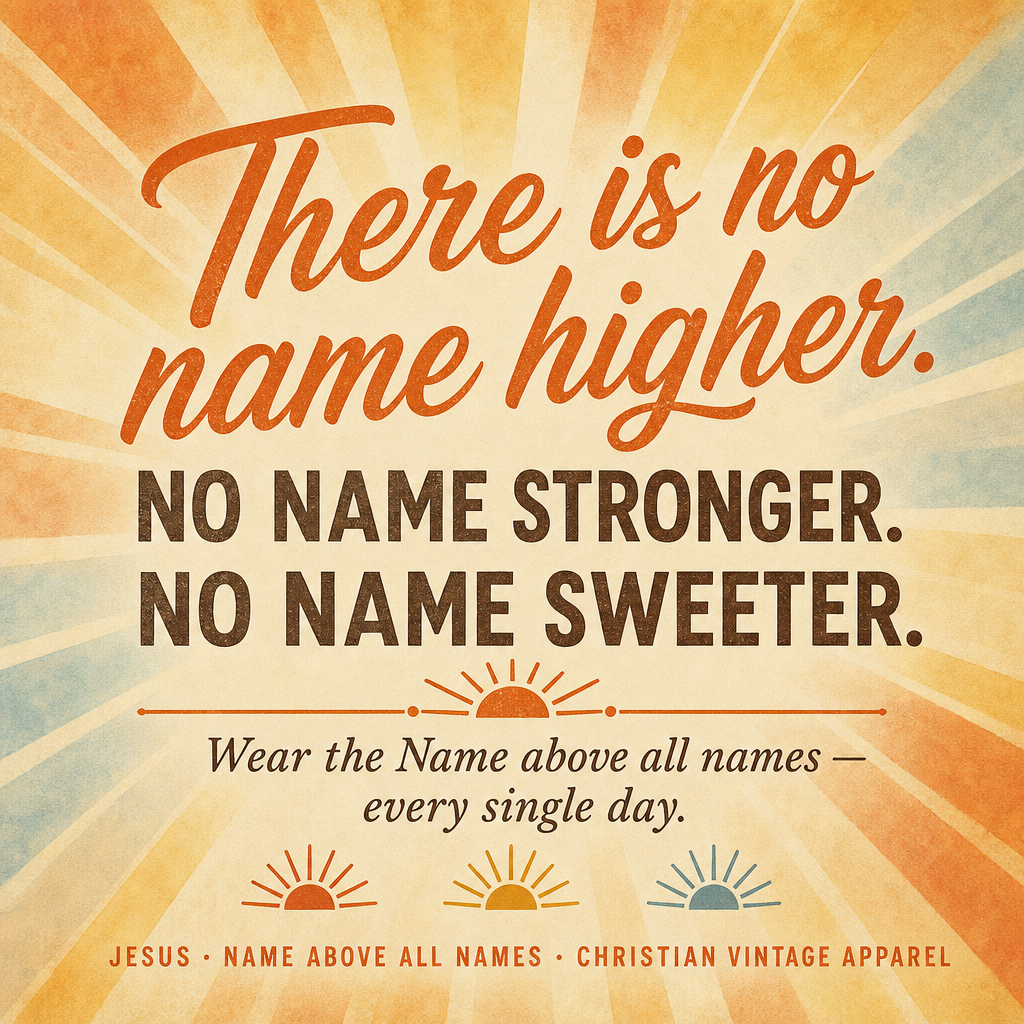 'Jesus, Name Above All Names' Vintage T-Shirt