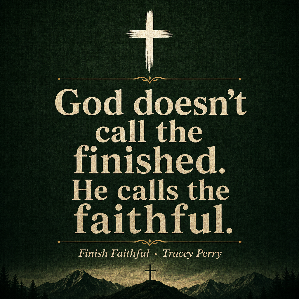Finish Faithful: A Devotional on Endurance, Integrity, and the Call to Stand Together