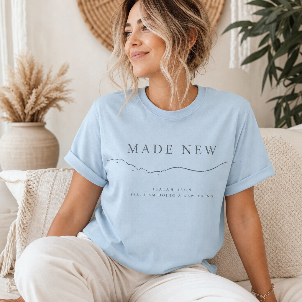 'Made New' Inspirational T-Shirt - Isaiah 43:19