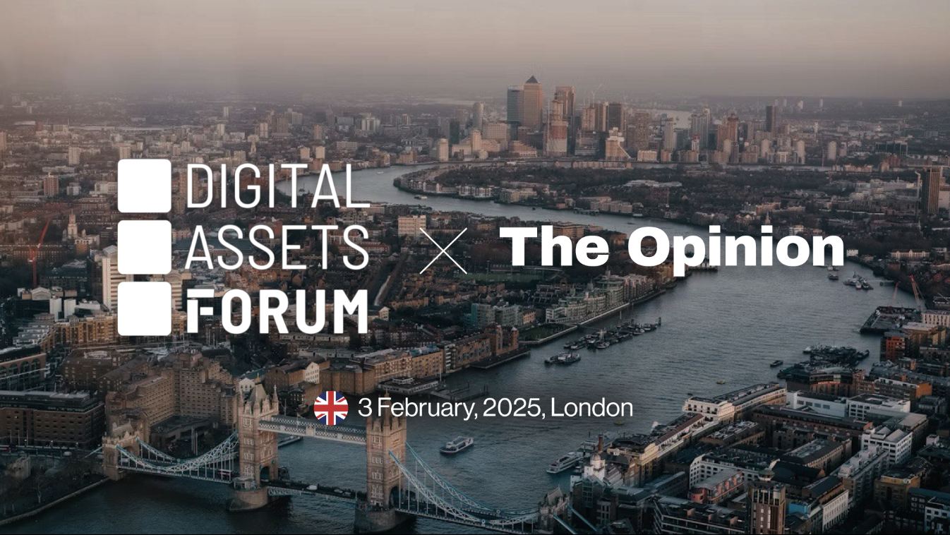 The Opinion Partners with The Digital Assets Forum That Will Bring Together Global Institutional Leaders in London