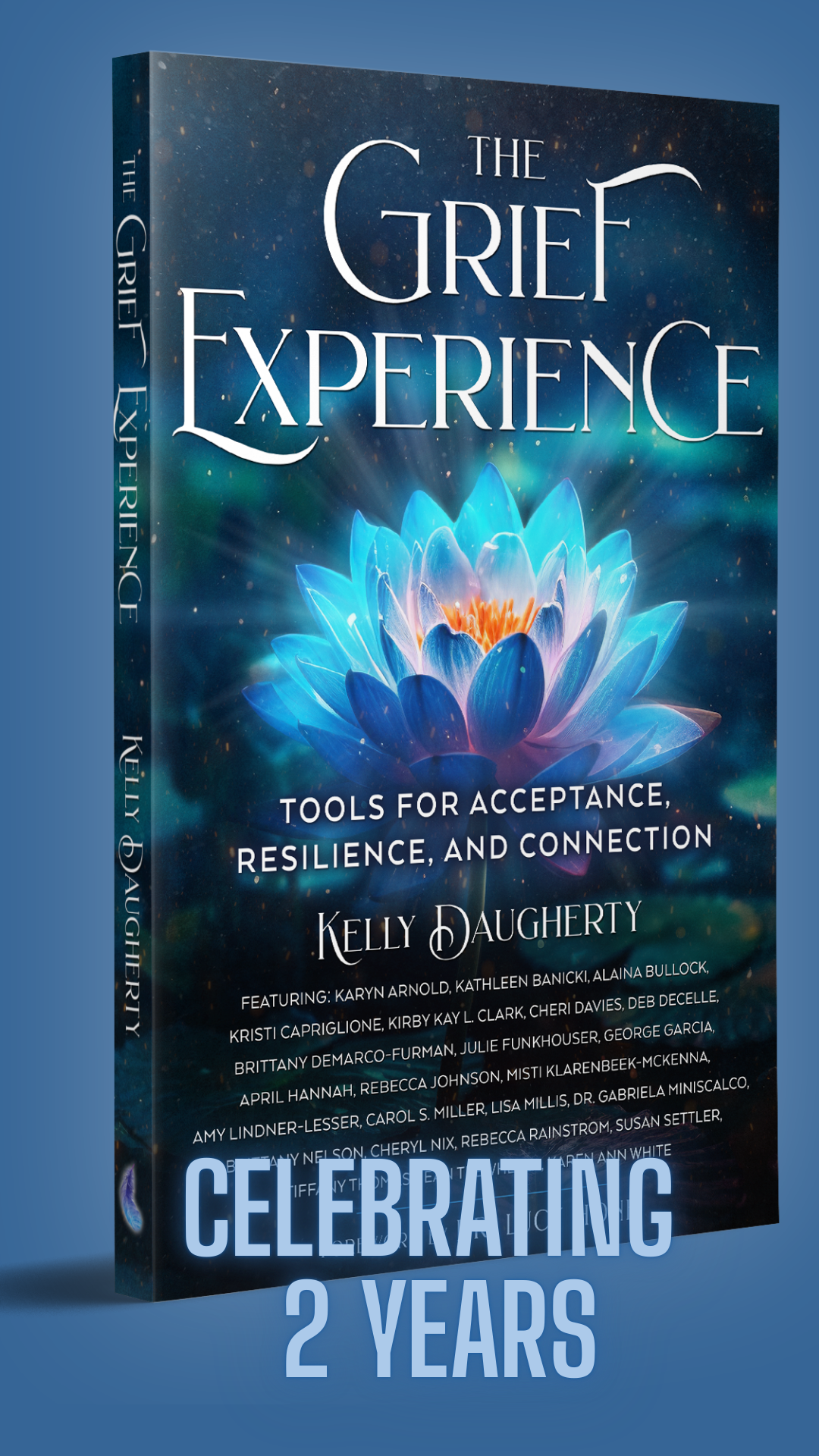 The Grief Experience: Tools for Acceptance, Resilience and Connection Celebrates 2 Years of Helping Grieving Individuals