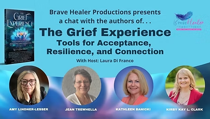 Event poster for 'The Grief Experience' chat about tools for acceptance, resilience, and connection, hosted by Laura Di Franco, with speakers Amy Lindner-Lesser, Jean Trewhella, Kathleen Banicki, and Kirby Kay L. Clark.