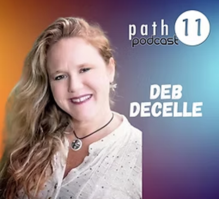 Podcast cover featuring a smiling woman with long blonde hair, wearing a white top and choker necklace. Text on the cover includes 'Path 11 Podcast' and the name 'Deb DeCelle'.