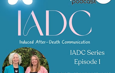 Podcast cover for IADC series episode 1 titled 'Induced After-Death Communication' featuring two women smiling outdoors.