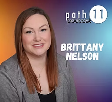 Portrait of Brittany Nelson, a woman with long reddish-brown hair, smiling, against a colorful gradient background with text indicating 'path 11 podcast' and her name.