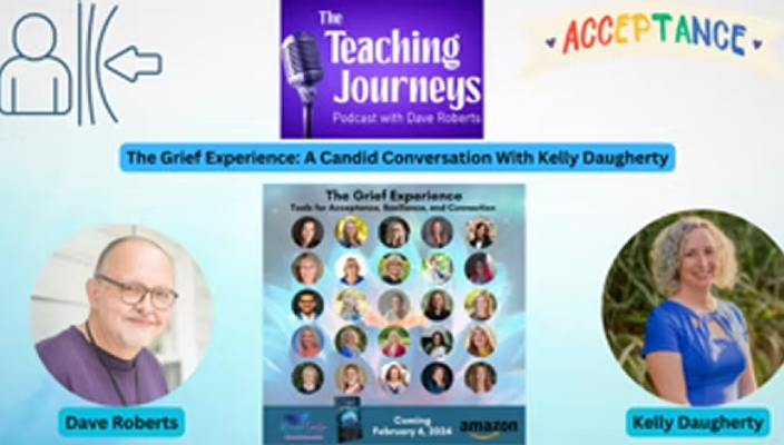 A collage of podcast promotion with images of two speakers, Dave Roberts and Kelly Daugherty, and a central poster for 'The Grief Experience,' a podcast episode featuring Kelly Daugherty, with the title and a list of guests, and colorful 'Acceptance' text at the top.