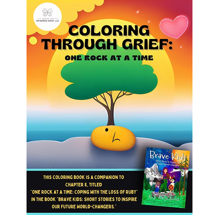 Book cover titled 'Coloring Through Grief: One Rock at a Time.' The cover features a large tree with green leaves, a yellow rock with a sad face at the base of the tree, a sunset or sunrise background, a pink heart, and a small inset of another book titled 'Brave Kids.'