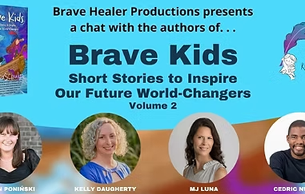 Cover of the book titled "Brave Kids: Short Stories to Inspire Our Future World-Changers Volume 2" with author photos of Cheyenne Poniski, Kelly Daugherty, MJ Luna, and Cedric N, featuring colorful cartoon characters and a bright background.