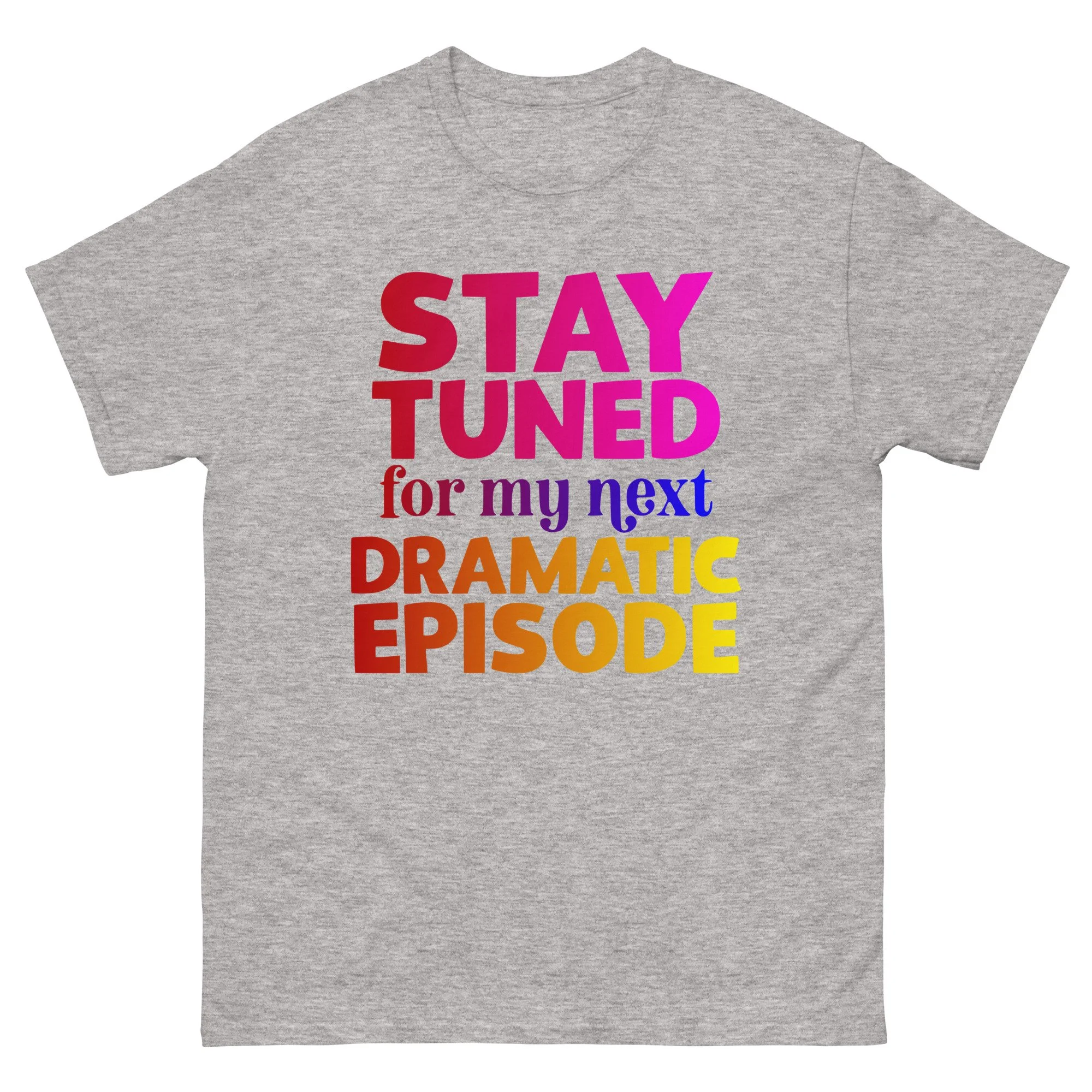 Stay Tuned Unisex T-Shirt