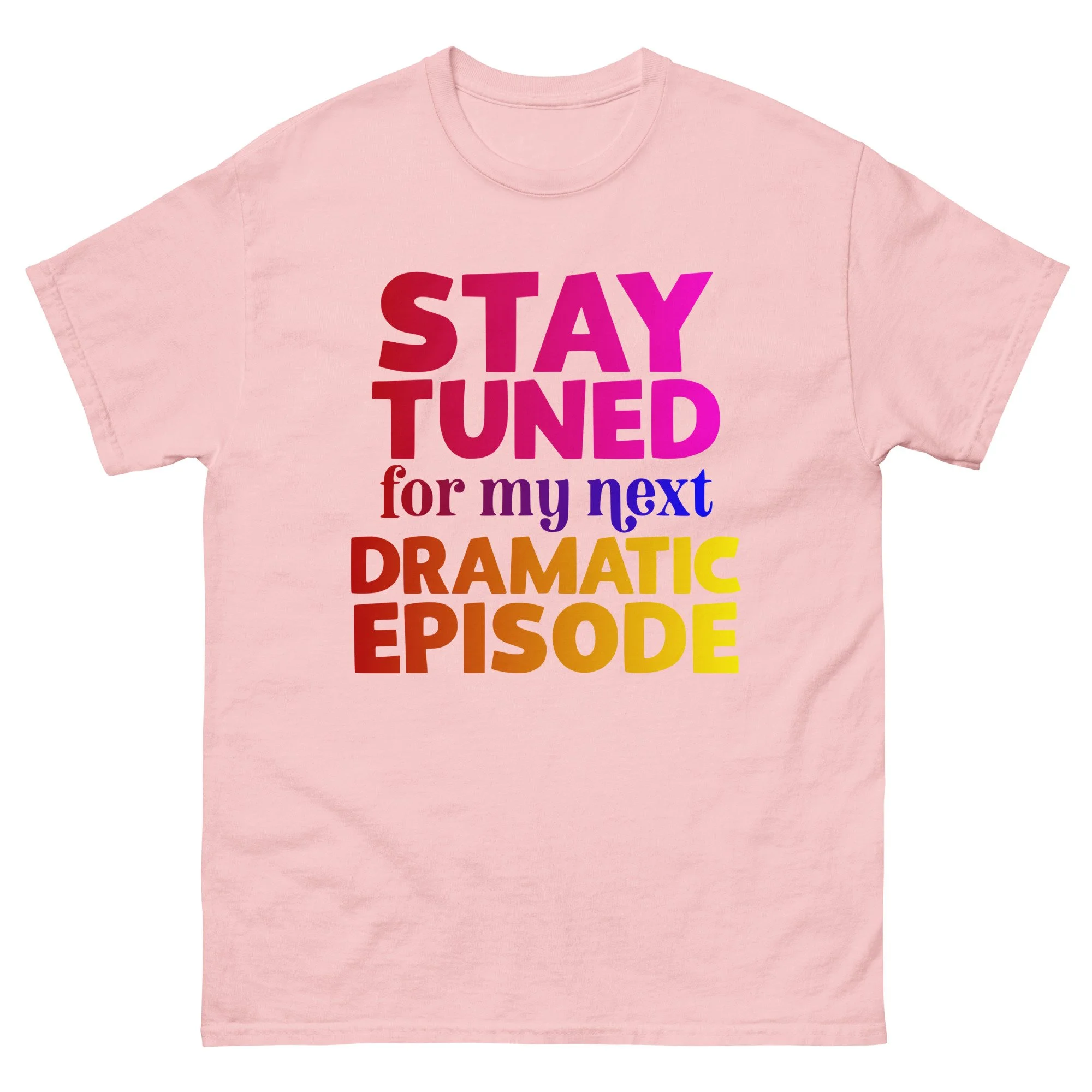 Stay Tuned Unisex T-Shirt