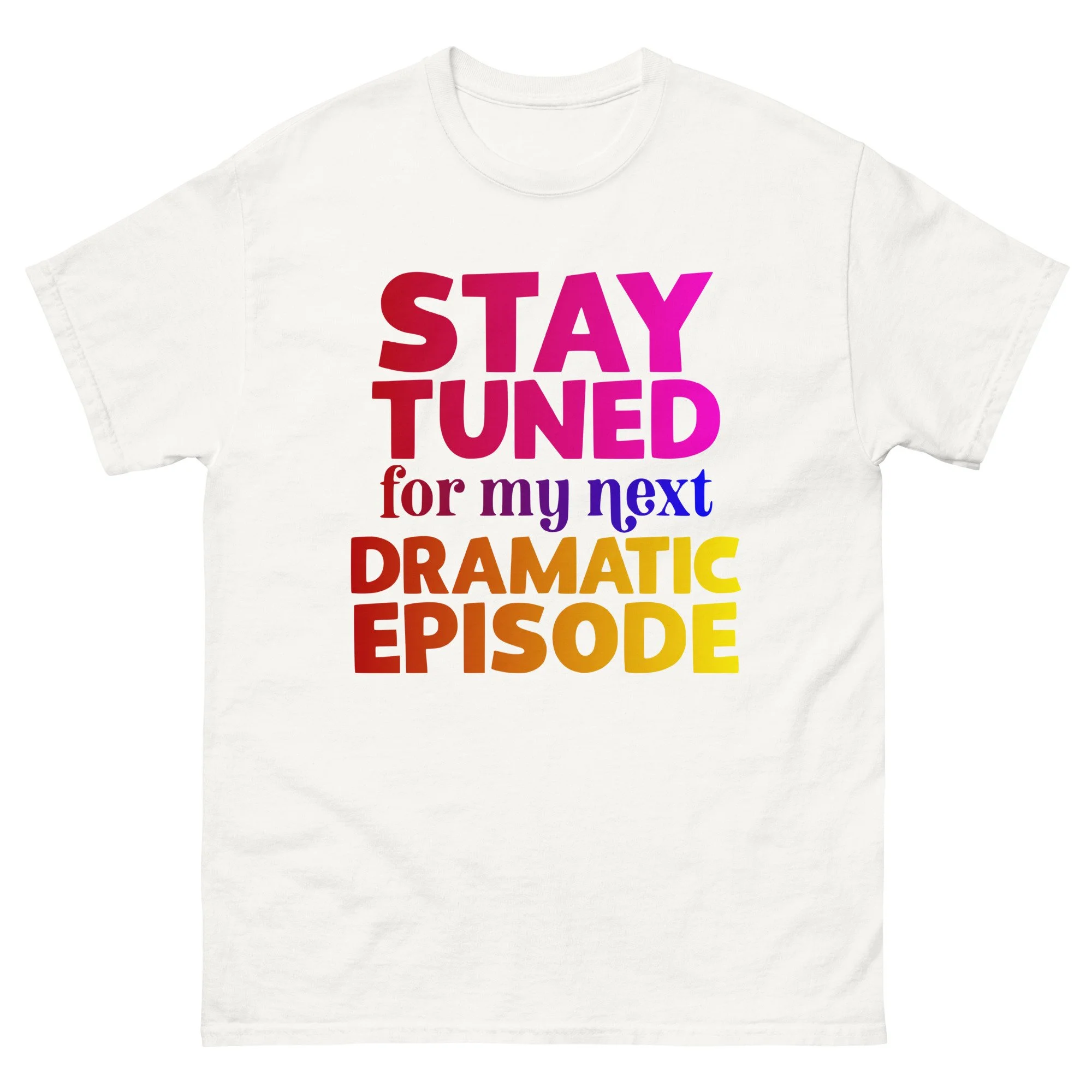Stay Tuned Unisex T-Shirt