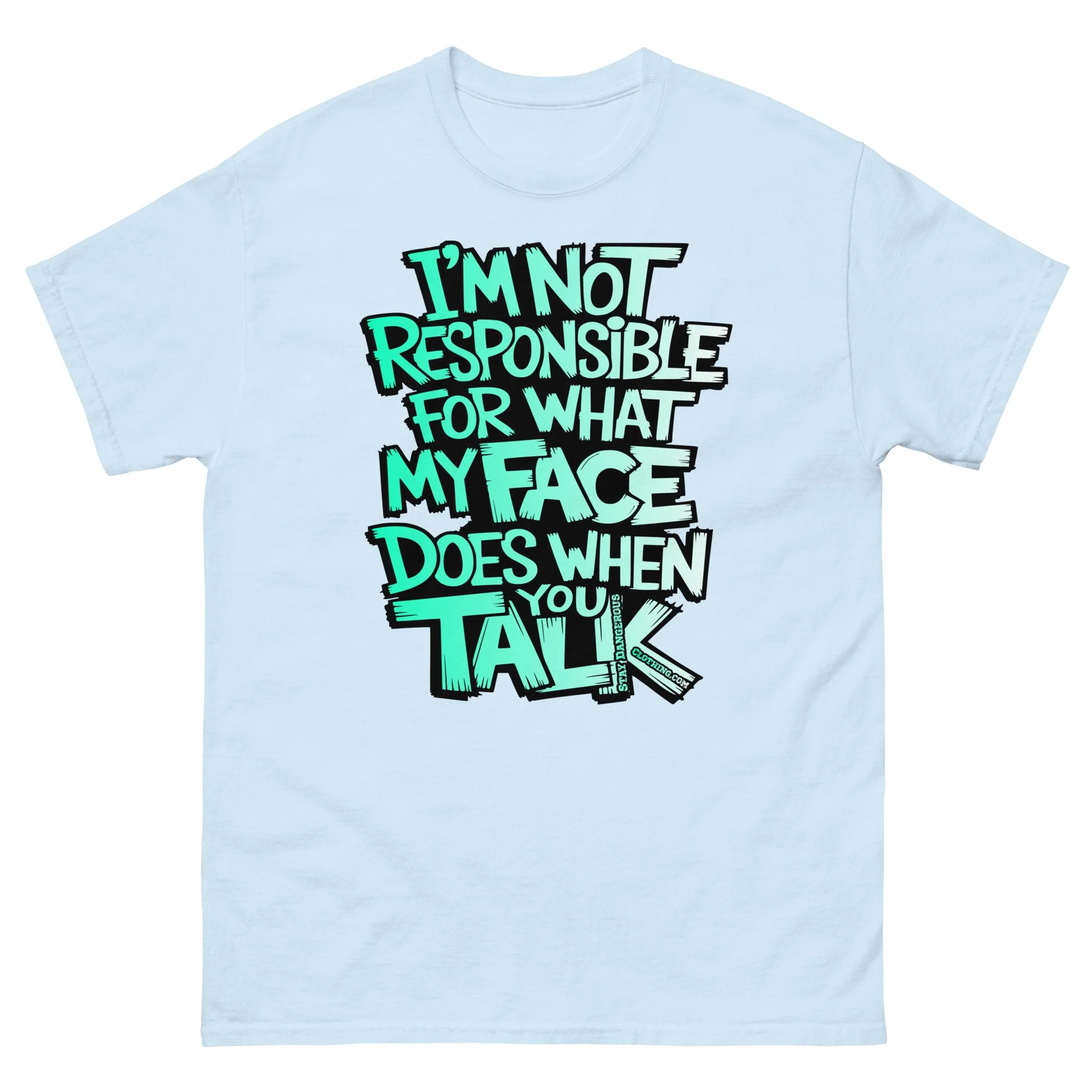 I'M Not Responsible Unisex classic tee