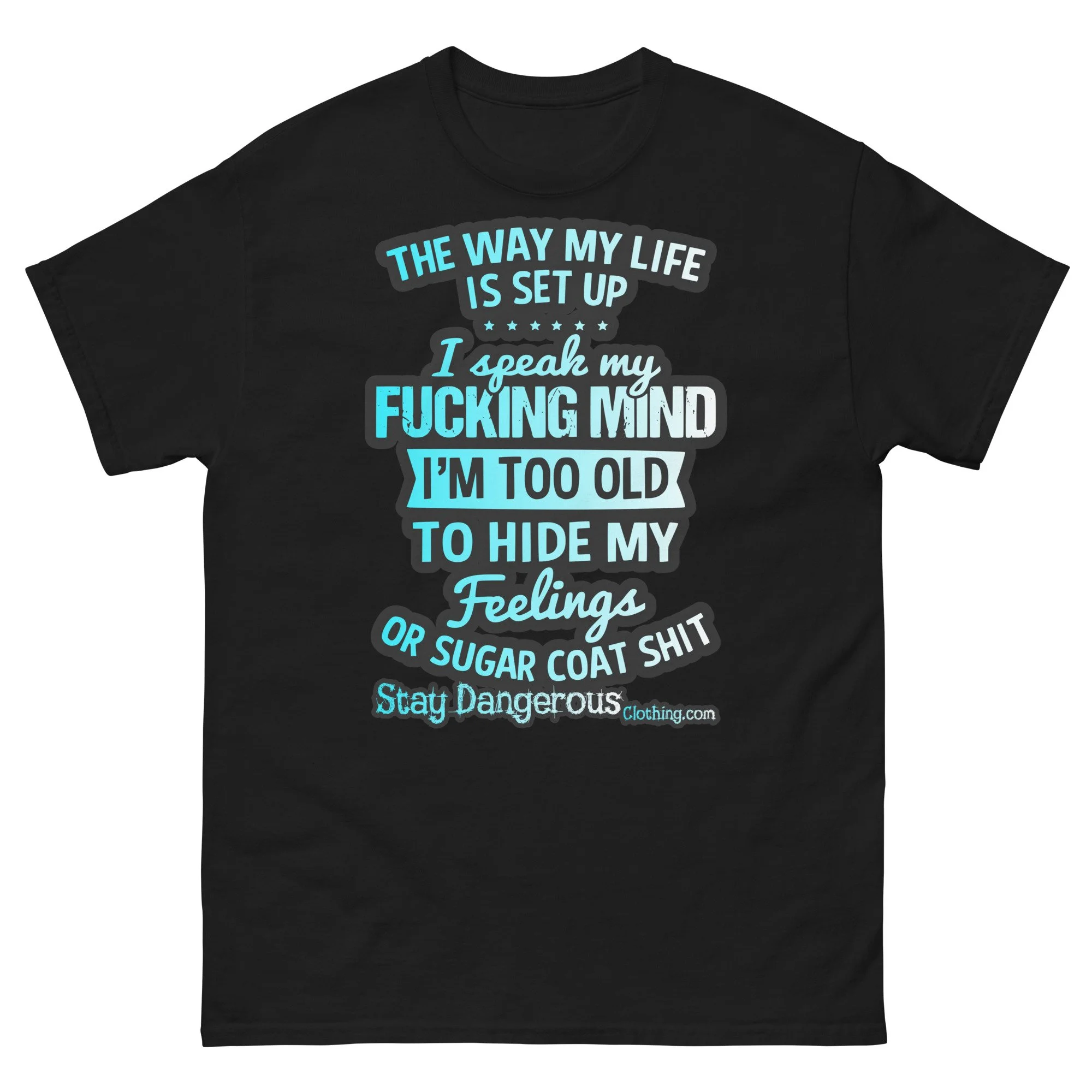 The way my life is set up Unisex T-Shirt
