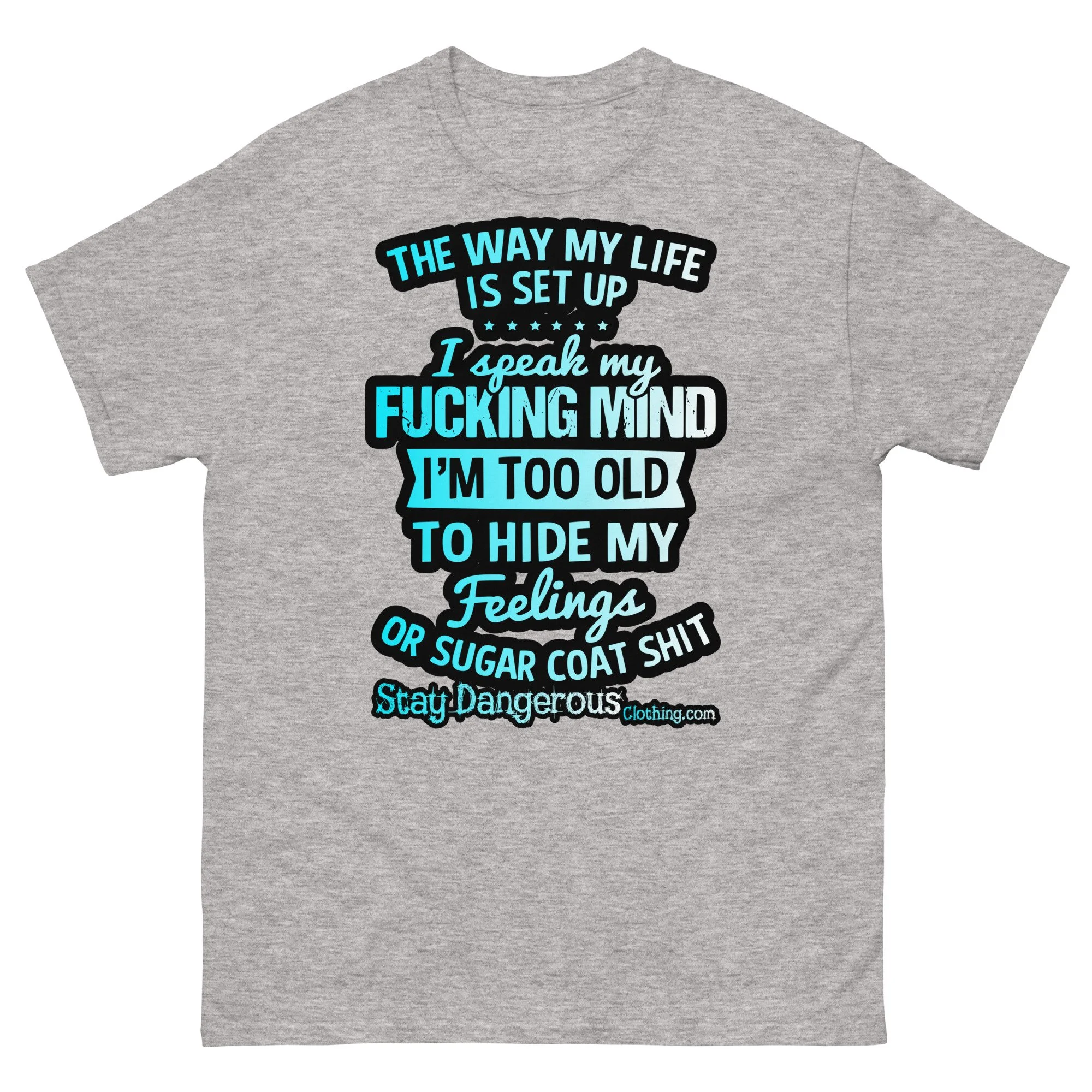 The way my life is set up Unisex T-Shirt