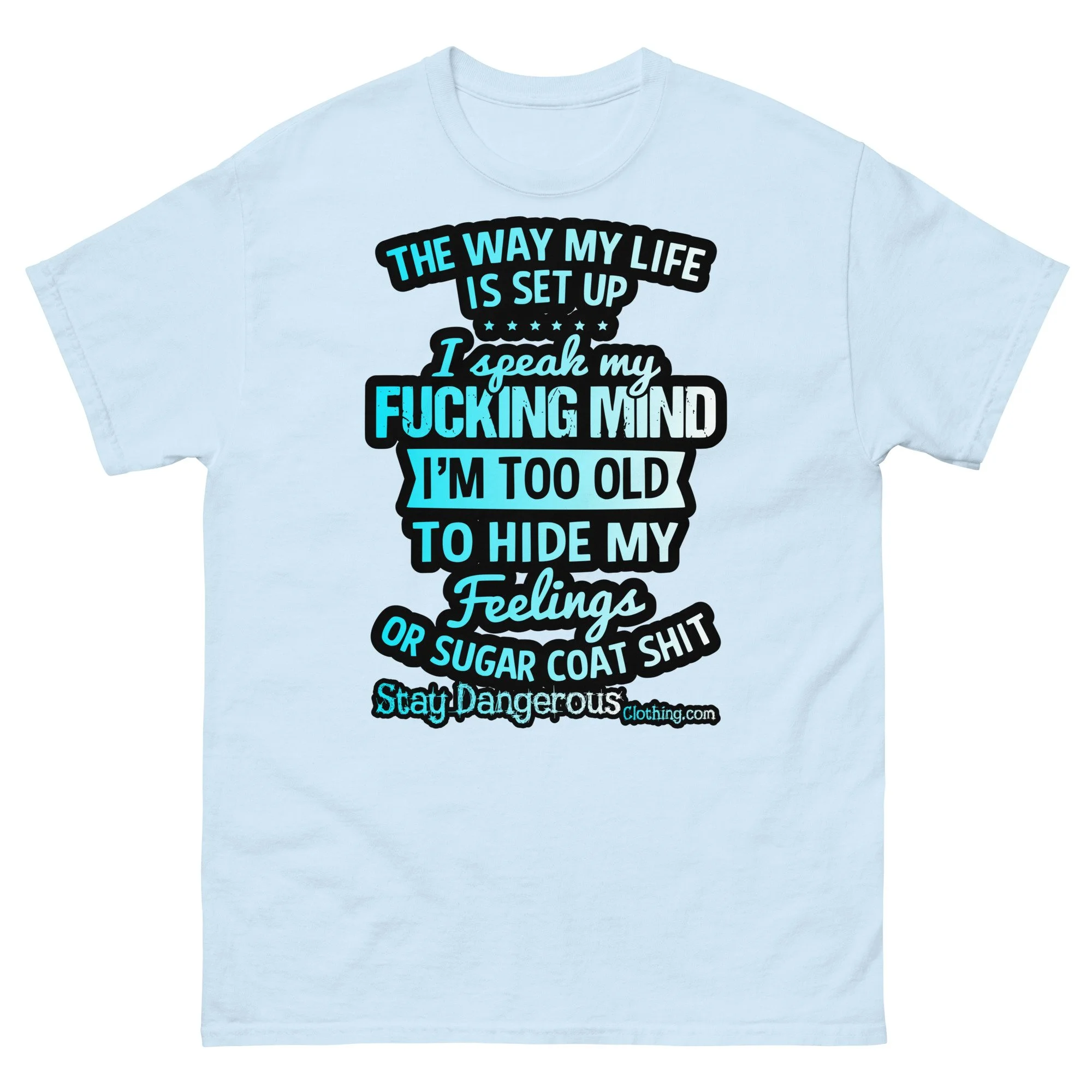 The way my life is set up Unisex T-Shirt